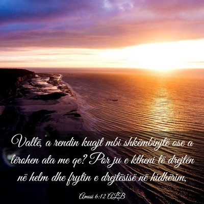Picture 03 - Amosi 6:12 ALB - Vallë, a rendin kuajt mbi shkëmbinjtë ose a - Bible Verse Picture