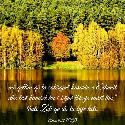 Picture 03 - Amosi 9:12 ALB - më qëllim që të zotërojnë kusurin e Edomit - Bible Verse Picture