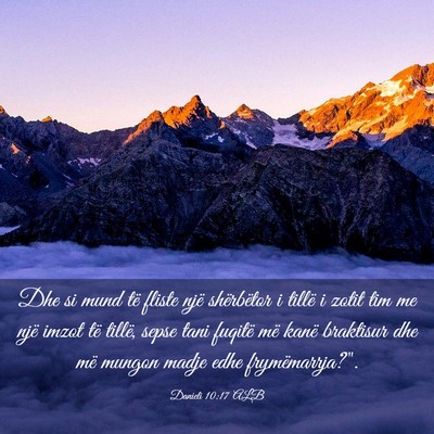 Picture 03 - Danieli 10:17 ALB - Dhe si mund të fliste një shërbëtor i tillë - Bible Verse Picture