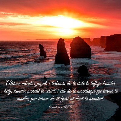 Picture 03 - Danieli 11:11 ALB - Atëherë mbreti i jugut, i tërbuar, do të - Bible Verse Picture