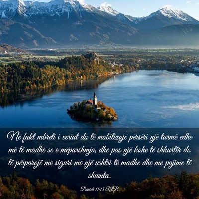 Picture 03 - Danieli 11:13 ALB - Në fakt mbreti i veriut do të mobilizojë - Bible Verse Picture