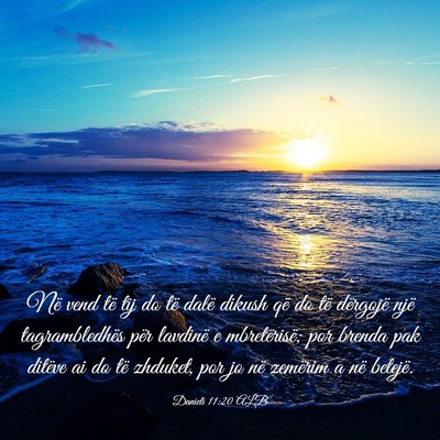 Picture 03 - Danieli 11:20 ALB - Në vend të tij do të dalë dikush që do të - Bible Verse Picture