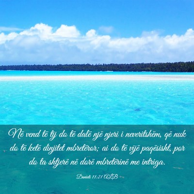 Picture 03 - Danieli 11:21 ALB - Në vend të tij do të dalë një njeri i - Bible Verse Picture
