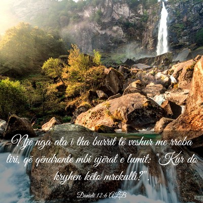 Picture 03 - Danieli 12:6 ALB - Një nga ata i tha burrit të veshur me rroba - Bible Verse Picture