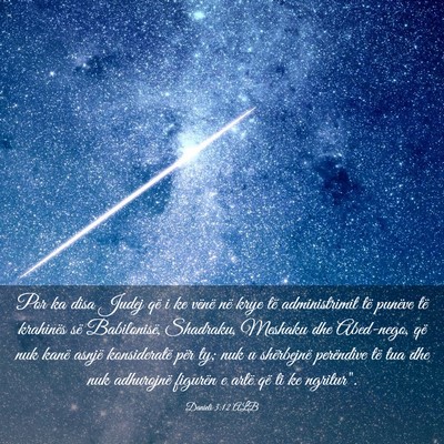 Picture 03 - Danieli 3:12 ALB - Por ka disa Judej që i ke vënë në krye të - Bible Verse Picture