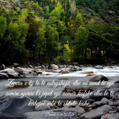 Picture 03 - Danieli 4:16 ALB - Zemra e tij le të ndryshojë, dhe në vend të - Bible Verse Picture