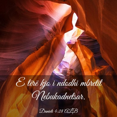 Picture 03 - Danieli 4:28 ALB - E tërë kjo i ndodhi mbretit - Bible Verse Picture