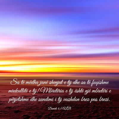 Picture 03 - Danieli 4:3 ALB - Sa të mëdha janë shenjat e tij dhe sa të - Bible Verse Picture