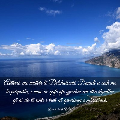 Picture 03 - Danieli 5:29 ALB - Atëherë, me urdhër të Belshatsarit, Danieli u - Bible Verse Picture
