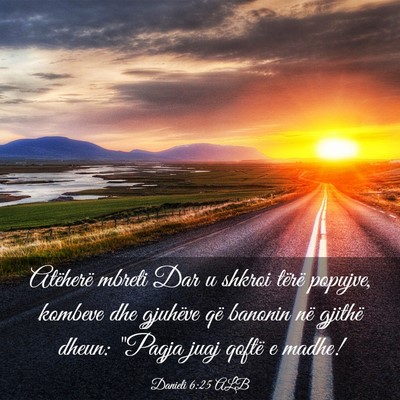 Picture 03 - Danieli 6:25 ALB - Atëherë mbreti Dar u shkroi tërë popujve, - Bible Verse Picture