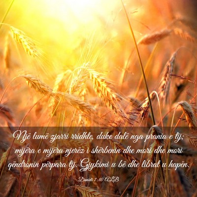 Picture 03 - Danieli 7:10 ALB - Një lumë zjarri rridhte, duke dalë nga prania - Bible Verse Picture