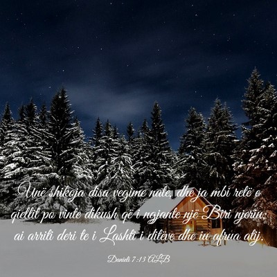 Picture 03 - Danieli 7:13 ALB - Unë shikoja disa vegime nate, dhe ja mbi retë e - Bible Verse Picture