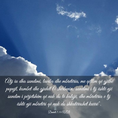 Picture 03 - Danieli 7:14 ALB - Atij iu dha sundimi, lavdia dhe mbretëria, me - Bible Verse Picture