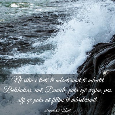 Picture 03 - Danieli 8:1 ALB - Në vitin e tretë të mbretërimit të mbretit - Bible Verse Picture