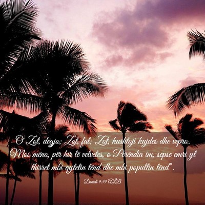 Picture 03 - Danieli 9:19 ALB - O Zot, dëgjo; Zot, fal; Zot, kushtoji kujdes dhe - Bible Verse Picture