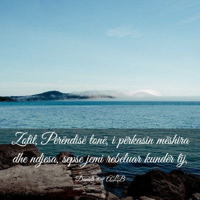 Picture 03 - Danieli 9:9 ALB - Zotit, Perëndisë tonë, i përkasin mëshira - Bible Verse Picture