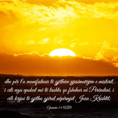 Picture 03 - Efesianëve 3:9 ALB - dhe për t’u manifestuar të gjithëve - Bible Verse Picture