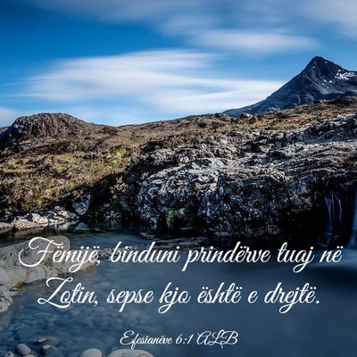 Picture 03 - Efesianëve 6:1 ALB - Fëmijë, binduni prindërve tuaj në Zotin, - Bible Verse Picture