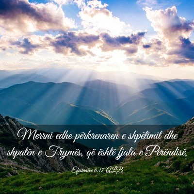 Picture 03 - Efesianëve 6:17 ALB - Merrni edhe përkrenaren e shpëtimit dhe - Bible Verse Picture