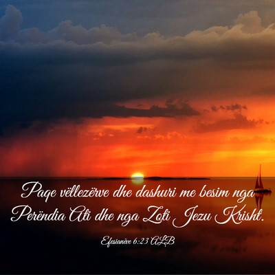 Picture 03 - Efesianëve 6:23 ALB - Paqe vëllezërve dhe dashuri me besim nga - Bible Verse Picture