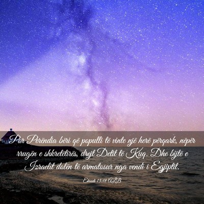 Picture 03 - Eksodi 13:18 ALB - Por Perëndia bëri që populli të vinte një - Bible Verse Picture