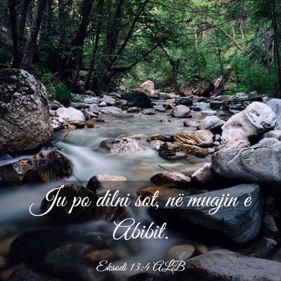 Picture 03 - Eksodi 13:4 ALB - Ju po dilni sot, në muajin e - Bible Verse Picture