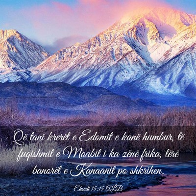 Picture 03 - Eksodi 15:15 ALB - Që tani krerët e Edomit e kanë humbur, të - Bible Verse Picture
