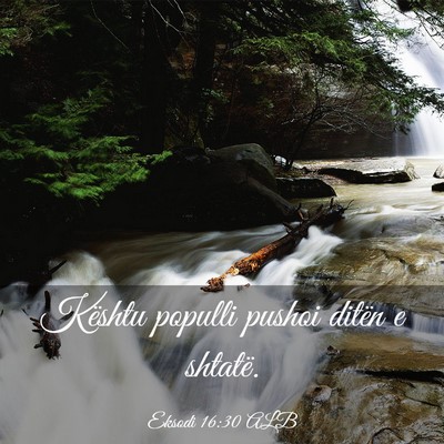 Picture 03 - Eksodi 16:30 ALB - Kështu populli pushoi ditën e - Bible Verse Picture