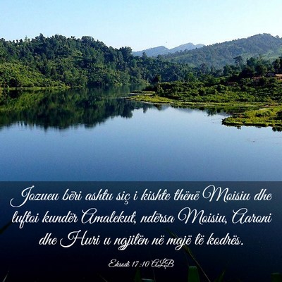 Picture 03 - Eksodi 17:10 ALB - Jozueu bëri ashtu siç i kishte thënë Moisiu - Bible Verse Picture