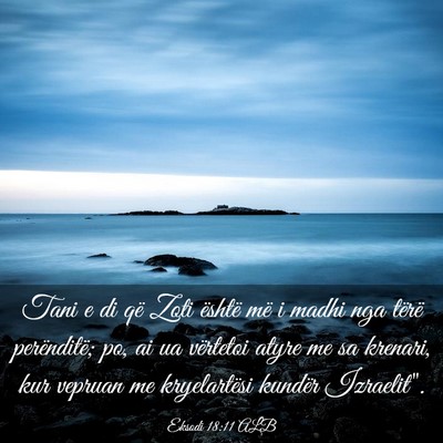 Picture 03 - Eksodi 18:11 ALB - Tani e di që Zoti është më i madhi nga tërë - Bible Verse Picture