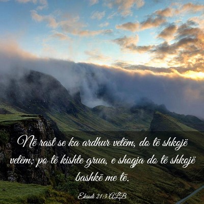 Picture 03 - Eksodi 21:3 ALB - Në rast se ka ardhur vetëm, do të shkojë - Bible Verse Picture