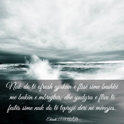 Picture 03 - Eksodi 23:18 ALB - Nuk do të ofrosh gjakun e flisë sime bashkë me - Bible Verse Picture