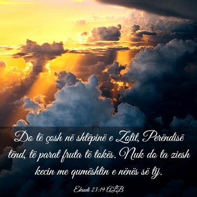 Picture 03 - Eksodi 23:19 ALB - Do të çosh në shtëpinë e Zotit, Perëndisë - Bible Verse Picture