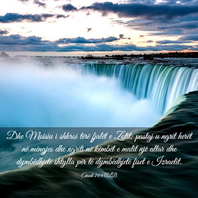 Picture 03 - Eksodi 24:4 ALB - Dhe Moisiu i shkroi tërë fjalët e Zotit; - Bible Verse Picture