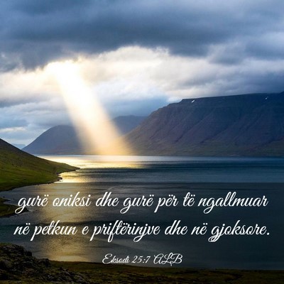 Picture 03 - Eksodi 25:7 ALB - gurë oniksi dhe gurë për të ngallmuar në - Bible Verse Picture