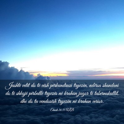 Picture 03 - Eksodi 26:35 ALB - Jashtë velit do të vësh përkundrazi tryezën, - Bible Verse Picture