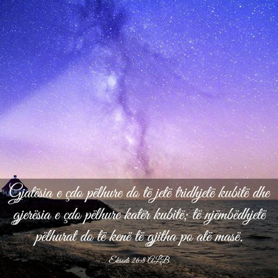 Picture 03 - Eksodi 26:8 ALB - Gjatësia e çdo pëlhure do të jetë tridhjetë - Bible Verse Picture