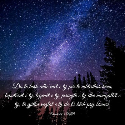Picture 03 - Eksodi 27:3 ALB - Do të bësh edhe enët e tij për të mbledhur - Bible Verse Picture
