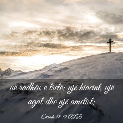 Picture 03 - Eksodi 28:19 ALB - në radhën e tretë: një hiacint, një agat dhe - Bible Verse Picture