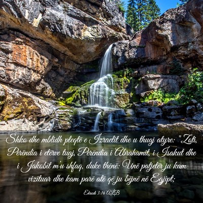Picture 03 - Eksodi 3:16 ALB - Shko dhe mblidh pleqtë e Izraelit dhe u thuaj - Bible Verse Picture