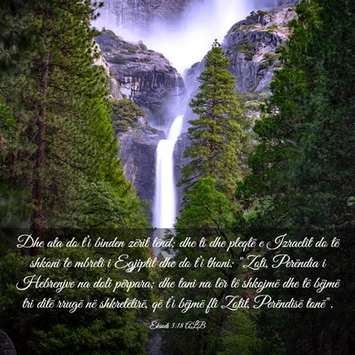 Picture 03 - Eksodi 3:18 ALB - Dhe ata do t’i binden zërit tënd; dhe ti dhe - Bible Verse Picture