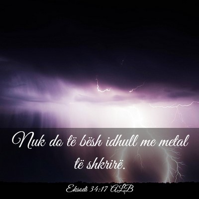 Picture 03 - Eksodi 34:17 ALB - Nuk do të bësh idhull me metal të - Bible Verse Picture