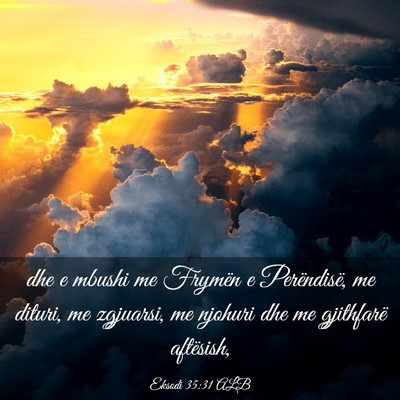Picture 03 - Eksodi 35:31 ALB - dhe e mbushi me Frymën e Perëndisë, me dituri, - Bible Verse Picture