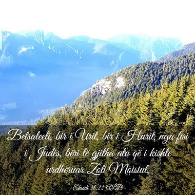 Picture 03 - Eksodi 38:22 ALB - Betsaleeli, bir i Urit, bir i Hurit, nga fisi i - Bible Verse Picture