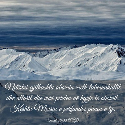 Picture 03 - Eksodi 40:33 ALB - Ndërtoi gjithashtu oborrin rreth tabernakullit - Bible Verse Picture