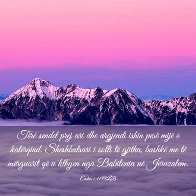 Picture 03 - Esdra 1:11 ALB - Tërë sendet prej ari dhe argjendi ishin pesë - Bible Verse Picture
