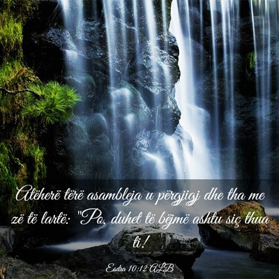 Picture 03 - Esdra 10:12 ALB - Atëherë tërë asambleja u përgjigj dhe tha me - Bible Verse Picture
