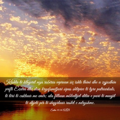 Picture 03 - Esdra 10:16 ALB - Kështu të kthyerit nga robëria vepruan siç - Bible Verse Picture