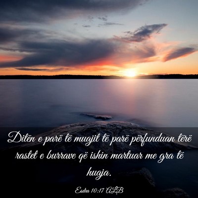 Picture 03 - Esdra 10:17 ALB - Ditën e parë të muajit të parë përfunduan - Bible Verse Picture