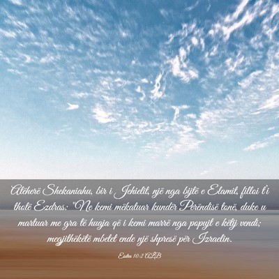 Picture 03 - Esdra 10:2 ALB - Atëherë Shekaniahu, bir i Jehielit, një nga - Bible Verse Picture